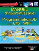 patrice rey - Manuel de la programmation 3D avec C# 5 et WPF