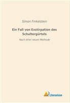 Simon Finkelstein - Ein Fall von Exstirpation des Schultergürtels
