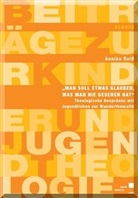 Annike Reiss - "Man soll etwas glauben, was man nie gesehen hat"