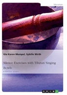Uta Kare Mempel, Uta Karen Mempel, Sybille Wirth - Silence Exercises with Tibetan Singing Bowls