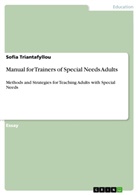 Sofia Triantafyllou - Manual for Trainers of Special Needs Adults