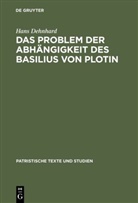 Hans Dehnhard - Das Problem der Abhängigkeit des Basilius von Plotin