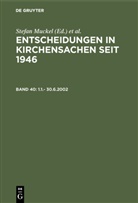 Carl Hering, Carl J Hering, Hubert Lentz, Baldus, Baldus, Manfred Baldus... - Entscheidungen in Kirchensachen seit 1946 - Band 40: 1.1.- 30.6.2002