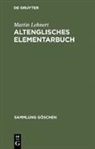 Martin Lehnert - Altenglisches Elementarbuch