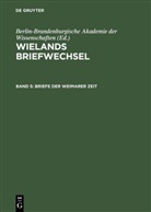 Christoph Martin Wieland, Akademie der Wissenschaften, Siegfried Scheibe, Hans Werner Seiffert, Han Werner Seiffert, Hans Werner Seiffert - Wielands Briefwechsel - Band 5: Briefe der Weimarer Zeit