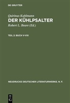 Quirinus Kuhlmann, Robert L. Beare, Rober L Beare, Robert L Beare - Quirinus Kuhlmann: Der Kühlpsalter - Teil 2: Buch V-VIII