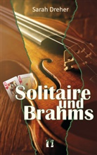 Sarah Dreher - Solitaire und Brahms