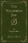 Eugene Sue - The Wandering Jew, Vol. 2 of 3 (Classic Reprint)