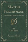 Otto Ernst - Master Flachsmann