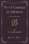 C. Falkenhorst - With Cortez in Mexico