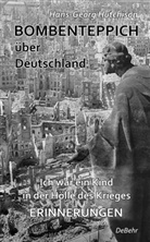 Hans-Georg Hutchison, Verla DeBehr, Verlag DeBehr - Bombenteppich über Deutschland - Ich war ein Kind in der Hölle des Krieges