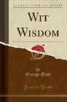 George Eliot - Wit Wisdom (Classic Reprint)