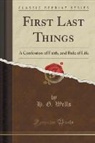 H. G. Wells - First Last Things
