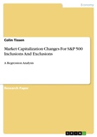 Colin Tissen - Market Capitalization Changes For S&P 500 Inclusions And Exclusions