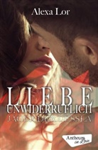 Alexa Lor - Liebe unwiderruflich
