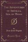 Jean Paul Bignon - The Adventures of Abdalla, Son of Hanif (Classic Reprint)