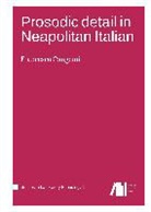 Francesco Cangemi - Prosodic detail in Neapolitan Italian