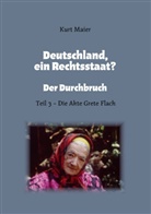 Kurt Maier - Deutschland, ein Rechtsstaat?