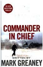 Tom Clancy, Mark Greaney - Tom Clancy's Commander-In-Chief