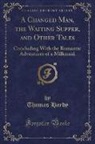 Thomas Hardy - A Changed Man, the Waiting Supper, and Other Tales