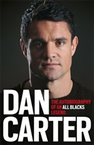 Dan Carter - Dan Carter: My Autobiography