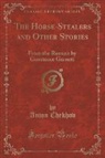 Anton Chekhov - The Horse-Stealers and Other Stories