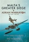 Paul McDonald - Malta's Greater Siege and Adrian Warburton