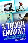 Helen Summer, Summer Helen - Are You Tough Enough? The Toughest, Bloodiest and Hardest Challenges in the World