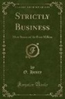 O. Henry - Strictly Business