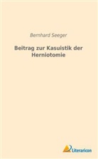 Bernhard Seeger - Beitrag zur Kasuistik der Herniotomie