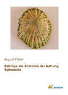 August Köhler - Beiträge zur Anatomie der Gattung Siphonaria