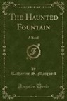 Katharine S. Macquoid - The Haunted Fountain