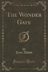 Jane Abbott - The Wonder Gate (Classic Reprint)
