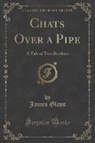 James Glass - Chats Over a Pipe