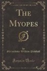 Marmaduke William Pickthall - The Myopes (Classic Reprint)