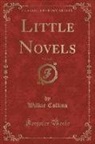 Wilkie Collins - Little Novels, Vol. 2 of 3 (Classic Reprint)