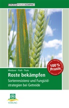 Kersti Flath, Kerstin Flath, Thoma Miedaner, Thomas Miedaner, Andela Thate - Roste bekämpfen