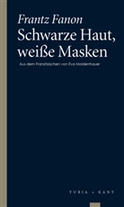 Frantz Fanon - Schwarze Haut, weiße Masken