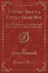 Peleg Wadsworth - A Story About a Little Good Boy