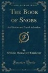 William Makepeace Thackeray - The Book of Snobs