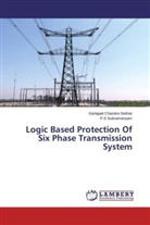 Garlapat Chandra Sekhar, Garlapati Chandra Sekhar, P S Subramanyam, P. S Subramanyam, P.S Subramanyam - Logic Based Protection Of Six Phase Transmission System