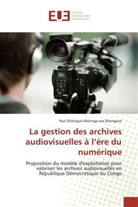 Malonga ma dilungane, Paul Distingué Malonga ma Dilungane - La gestion des archives