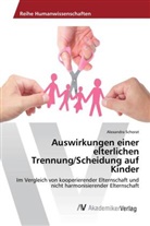 Alexandra Schorat - Auswirkungen einer elterlichen Trennung/Scheidung auf Kinder