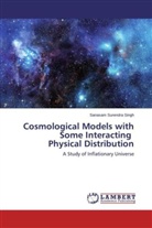 Sanasam Surendra Singh - Cosmological Models with Some Interacting Physical Distribution