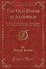 Joseph Hatton - The Old House at Sandwich, Vol. 2 of 2