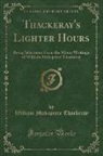 William Makepeace Thackeray - Thackeray's Lighter Hours