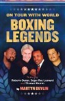 Martyn Devlin - On Tour With World Boxing Legends