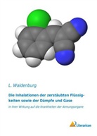 L Waldenburg, L. Waldenburg - Die Inhalationen der zerstäubten Flüssigkeiten sowie der Dämpfe und Gase