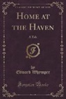 Edward Whymper - Home at the Haven