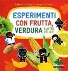 F. Mariani - Esperimenti con frutta, verdura e altre delizie